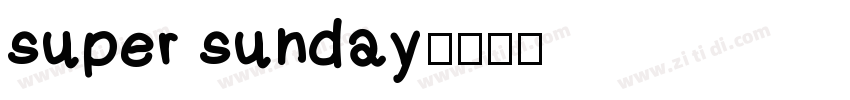 super sunday字体转换